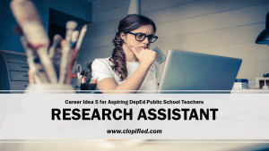 Career for Aspiring Public School Teachers - Research Assistant