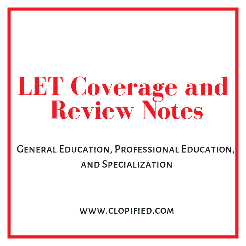 LET Coverage and Review Notes General Education, Professional Education, and Specialization