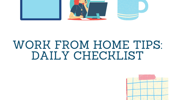 Work From Home Tips: Daily Checklist
