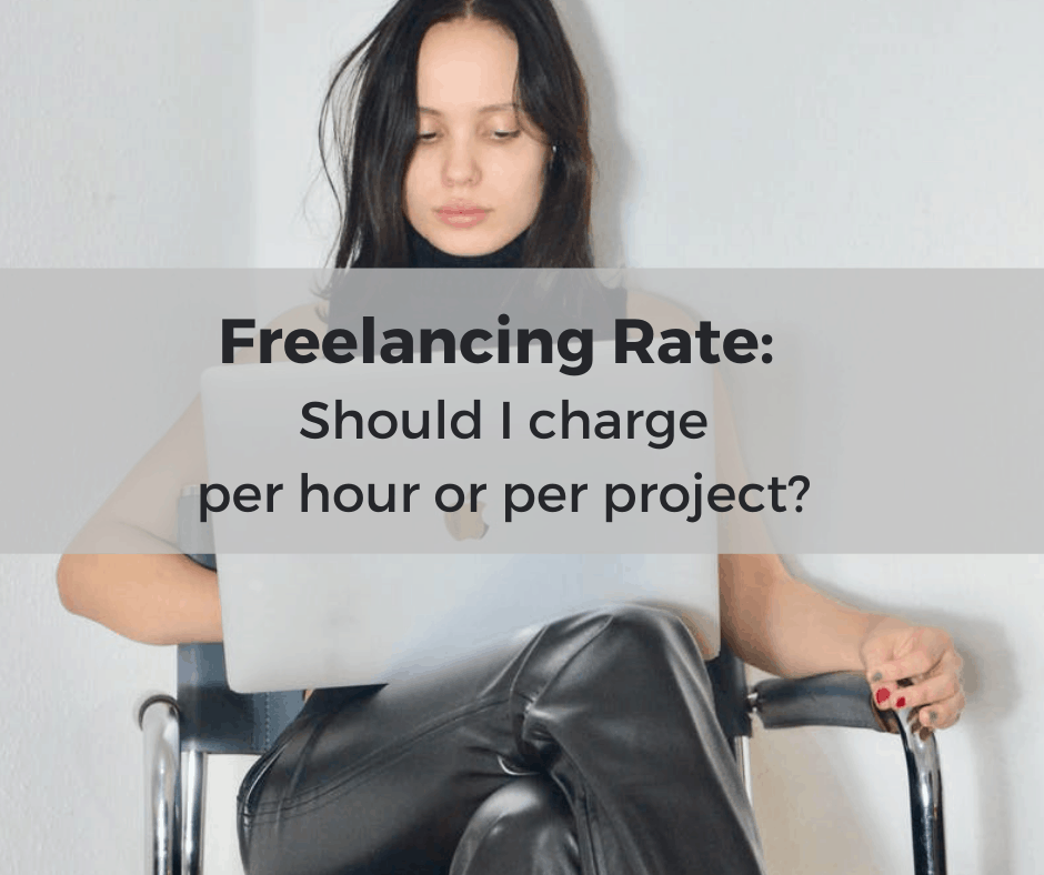 Freelancing rate: Should I charge per hour or per project