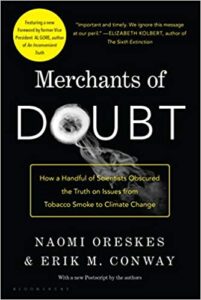 “Merchants of Doubt” by Erik M. Conway and Naomi Oreskes